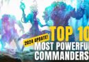 New Legendary Creatures are always introduced into MTG, but some Commanders will always be considered as the most powerful and classically popular. Here is our top 10