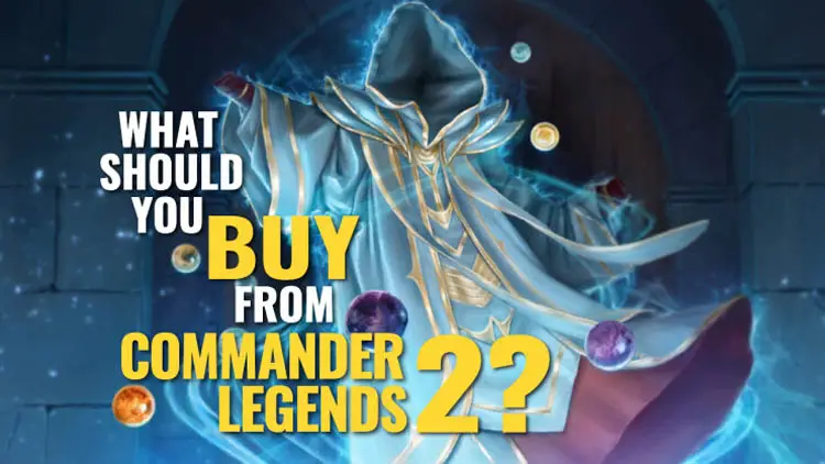 What's the best Commander Legends 2 product to get?