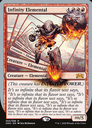 Infinity Elemental is the biggest Creature in all of Magic, with infinite power. However it is far from the strongest.