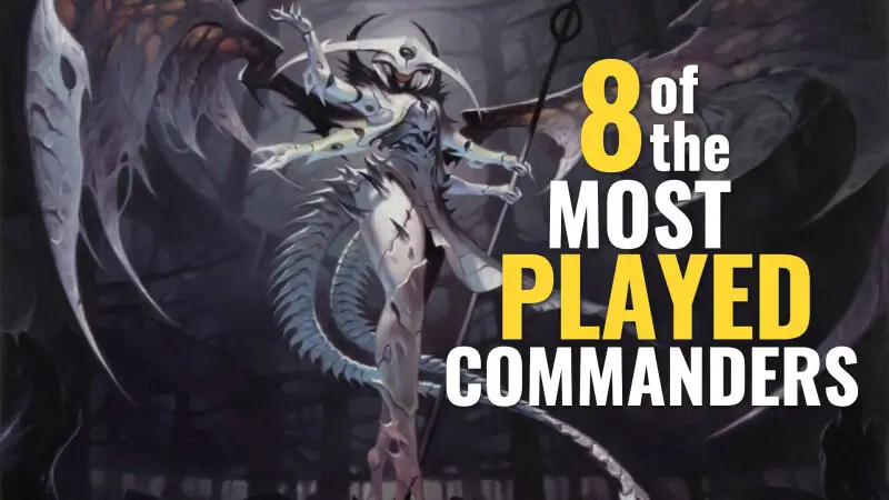 why are some EDH Commanders so popular? We look at the 8 most commonly seen Commanders