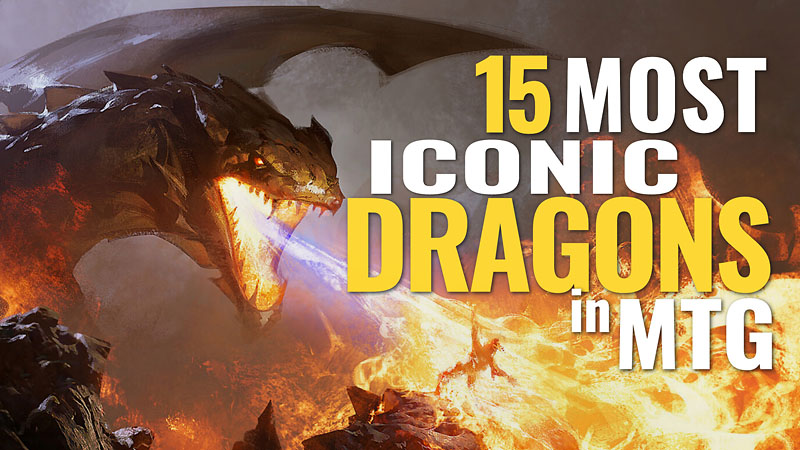 which are the most iconic, unique dragons in magic the gathering that also have unique abilities?