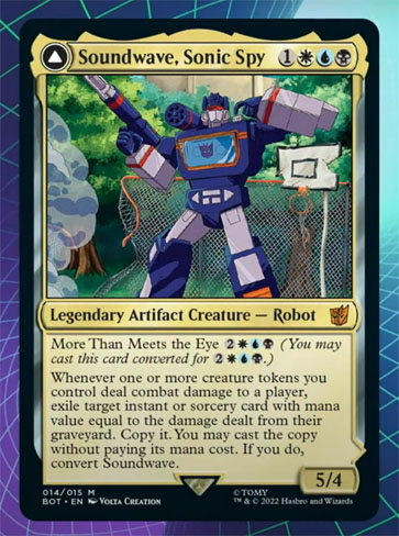 Soundwave is a respectable Transformer that gets a pretty decent Magic card crossover. 