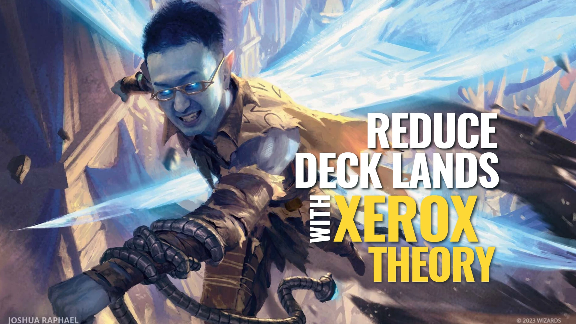 How to Use Cantrips to Reduce Lands in Your MTG Deck (Xerox Theory)