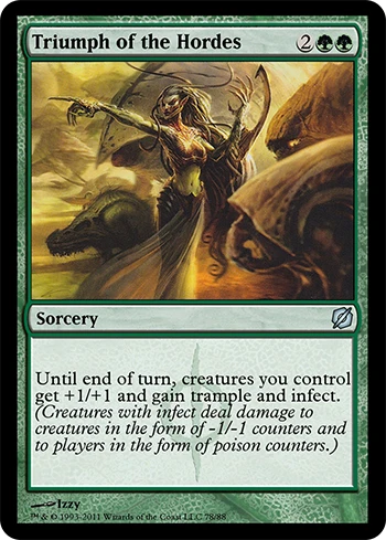 Triumph of the Hordes is one of the exceptional MTG uncommons that is worth above 10dollars a piece, more than most rares and even mythic rare cards.
