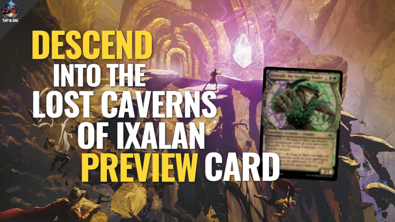 Descend into the Depths of The Lost Caverns of Ixalan with this Special MTG Spoiler Card