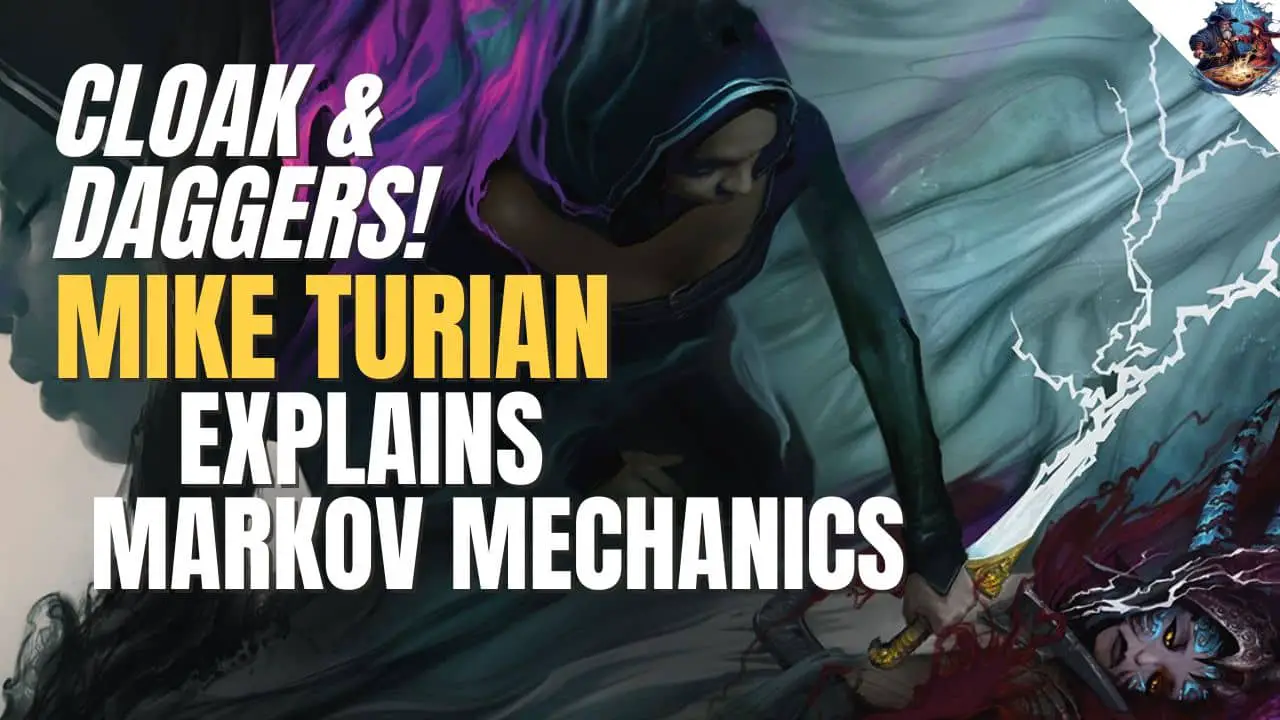 Why all the Cloaks and Daggers? MTG Product Architect Mike Turian Spills the Beans on New Mechanics